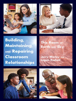 cover image of Building, Maintaining, and Repairing Classroom Relationships
